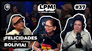 LPM 37  ¡Felicidades Bolivia [upl. by Meekahs272]