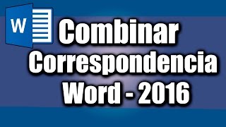 Combinar Correspondencia Word 2016 [upl. by Ettezus]