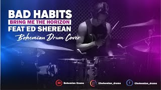 Ed Sheeran X BMTH  Bad Habits  Drum cover by Bohemian [upl. by Siuol]