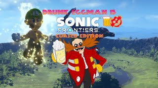 DRUNK Eggman 15 Dr Eggman Plays Sonic Frontiers Modded [upl. by Galasyn]