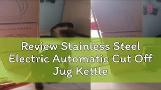 Review Stainless Steel Electric Automatic Cut Off Jug Kettle 2L [upl. by Jason823]