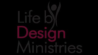 Life by Design Ministries Live Stream [upl. by Arlynne]