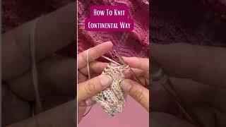 How to Knit the Continental [upl. by Esilehc]