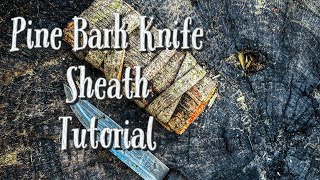 Knife Sheath How To Pine Bark [upl. by Ollecram]