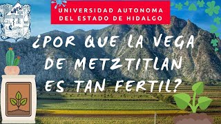 Documental quot¿Por que la vega de Metztitlán es tan fértil [upl. by Harvey]