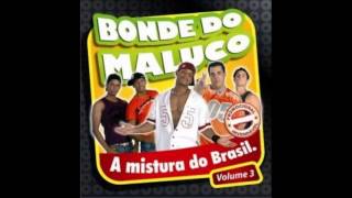 Bonde do Maluco  É a Primeira Vez  2008 [upl. by Justicz649]