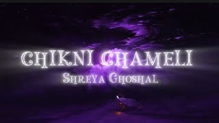 ✨ chikni chameli  lyrics ✨ treanding subscribe lyrics [upl. by Rekcut737]