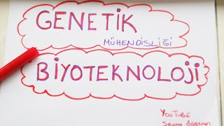 GENETİK MÜHENDİSLİĞİ VE BİYOTEKNOLOJİ FARKİ BİYOTEKNOLOJİ NE DEMEKGENETİK MÜHENDİSLİĞİ NEDİR [upl. by Almeda958]