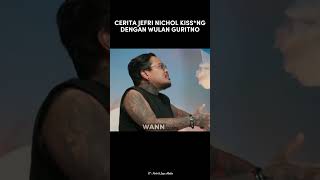 Cerita Jefri Nichol Kissng dengan Wulan Guritno jefrinichol wulanguritno livyrenata cokipardede [upl. by Miksen]