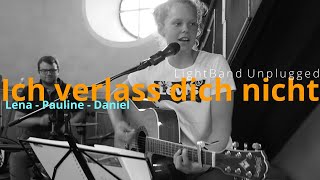 ICH VERLASS DICH NICHT verlass dich drauf LightBand Unplugged Text amp Melodie Tabea Hartmann [upl. by Otecina]