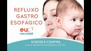 Refluxo em bebês Riscos Causas e Tratamento Tudo sobre Refluxo Gastroesofágico [upl. by Myrlene]