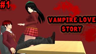 VAMPIRE LOVE STORY 1 DRAMA SAKURA SCHOOL SIMULATOR [upl. by Anoynek]