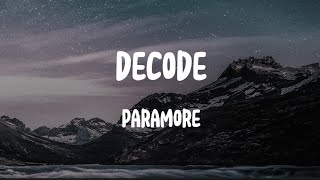 Paramore  Decode Lyrics [upl. by Ycal417]