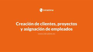 Creacion de cliente proyecto y asignación de empleados [upl. by Uta]