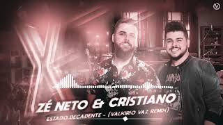 Zé Neto amp Cristiano  Estado Decadente  Valkirio Vaz Remix [upl. by Barcellona343]