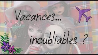 Monster High  Vacances inoubliables [upl. by Ahseirej]