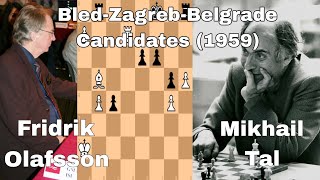 BledZagrebBelgrade Candidates 1959 Mikhail Tal vs Fridrik Olafsson [upl. by Kate890]