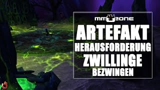 WoW Legion Patch 72 ArtefaktHerausforderung Guide  Quest quotZwillinge bezwingenquot [upl. by Aleakim874]