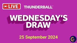 National lottery Thunderball draw live Tonight Results from wednesday 25 September 2024  live [upl. by Adoree]