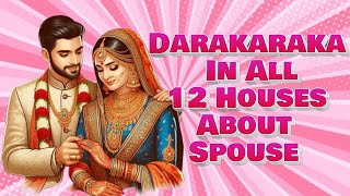 Darakaraka in all 12 houses about spouse darakaraka planets spouse astrology [upl. by Atiuqehs]