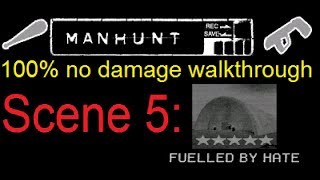 Manhunt 100 No dmg walkthrough Scene 5 Fuelled By Hate [upl. by Stauffer]