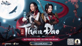 THIÊN NHAI MINH NGUYỆT ĐAO VNG  TRỊNH THĂNG BÌNH X EMMA NHẤT KHANH  OFFICIAL TVC THẦN ĐAO [upl. by Saile]