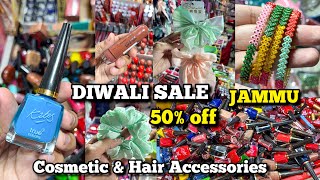 Jammu me Cosmetic Items amp Hair Accessories Pr 50 off Diwali SALE  DSBOSSKO VLOGS [upl. by Arabeila874]