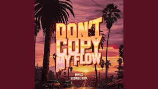 Dont Copy My Flow [upl. by Clover]