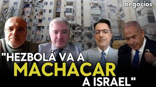 quotHezbolá va a machacar a Israel como entre en Líbano es mucho más fuerte que en 2016quot [upl. by Oigile537]