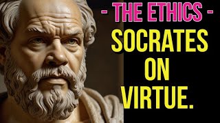 The ethics  Socrates on Virtue [upl. by Nywloc]