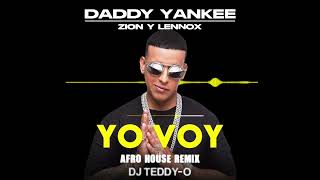 Daddy Yankee  Yo Voy DJ TEDDYO Afro House FREE DOWNLOAD ON SOUNDCLOUD [upl. by Julis]