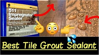 ✅ Best Tile Grout Sealant  Sealing Tile Floors with 511 Impregnator Tile Sealer Quick HD Review [upl. by Criswell763]