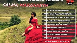 KUMPULAN LAGU TORAJA TERBARU SALMA MARGARETH [upl. by Hanad]