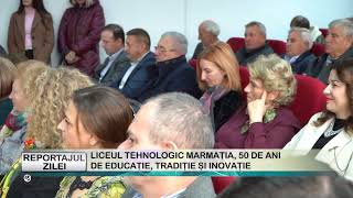 REPORTAJUL ZILEI 14 11 2024 LICEUL TEHNOLOGIC MARMAȚIA 50 DE ANI DE EDUCAȚIE TRADIȚIE ȘI INOVAȚIE [upl. by Eugeniusz]