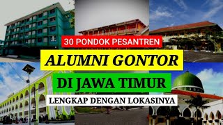 30 PONDOK ALUMNI GONTOR DI JAWA TIMUR  Lengkap Beserta Alamatnya [upl. by Shanna]