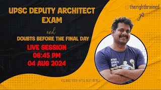 UPSC Deputy Architect Exam and Doubts before the final day [upl. by Assilim62]