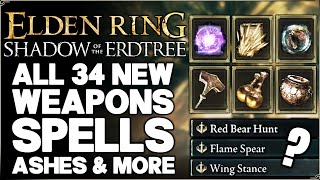 Shadow of the Erdtree  ALL 34 New Weapons Movesets Spells Ash of War Items amp More  Elden Ring [upl. by Suiramad]