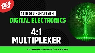 Ch4 Combinational Logic Circuits  In Hindi  41 multiplexer  MUX  12th Std [upl. by Jere]