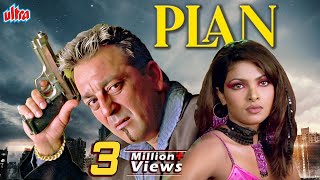 Plan Full Movie  प्लान 2004  Sanjay Dutt  Priyanka Chopra  Sameera Reddy  Bollywood Action [upl. by Enimrac]