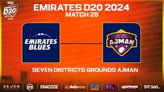 Blues vs Ajman  Match 28  Seven Districts Present Emirates D20 Powered by Fancode [upl. by Ardnahsal]