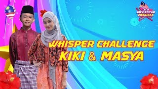 Kecoh amp Gelak Besar di mana bila Kiki amp Masya buat Whisper Challenge  Ceria Megastar Merdeka [upl. by Aeslahc]