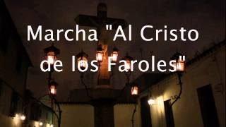 Al cristo de los faroles  Marchas de Semana Santa [upl. by Aedrahs]