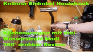 Kelleria Einhebel Hochdruck Küchenarmatur mit drei WasserstrahlModi 360° drehbar Review [upl. by Yrrah]