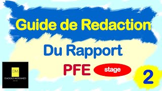 Guide de rédaction du Rapport  PFE  PARTIE N°2 [upl. by Nesyla]