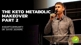 The Keto Metabolic Makeover Part 2 — Dr David Jockers [upl. by Berard]