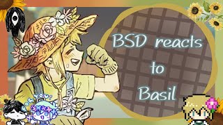 🌻BSD react to Basil  OMORI  PUT IN 2X  11  credits in the description 🌻 [upl. by Aisined]