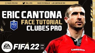 ERIC CANTONA FACE FIFA 22 PROCLUBS  TUTORIAL CLUBES PRO  CAREER MODE [upl. by Beaudoin335]