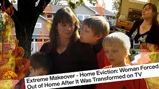 The TRUTH Behind Extreme Makeover Home Edition Families FORCED Out of Their Own Homes [upl. by Aicemed]