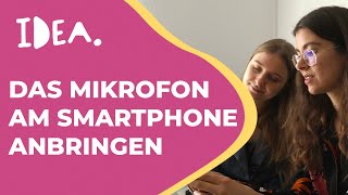 Interviews mit dem Smartphone aufnehmen  Das Mikrofon  IDEA Tutorial [upl. by Ettenuj677]