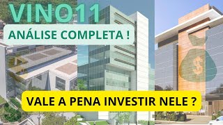 VINO11 ANÁLISE COMPLETA  VALE A PENA INVESTIR NESTE FUNDO IMOBILIARIO [upl. by Conover]